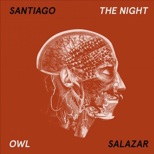 Santiago Salazar – The Night Owl [LWYFLP02]